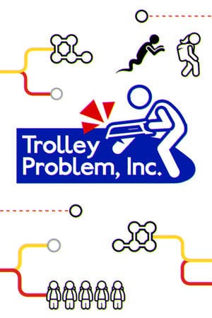 Trolley Problem, Inc. (PC) 72f14e23-42f9-4081-a53a-67ada25678ae