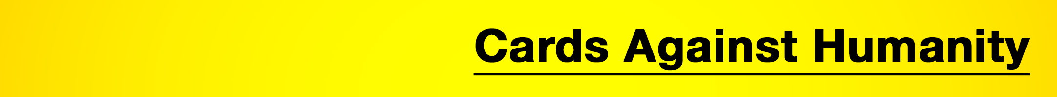 Cards Against Humanity