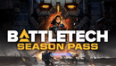 BATTLETECH - Season Pass (PC) ba3b5534-9f0c-4d45-a2de-b7778d29e9be