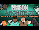 Prison Architect - Psych Ward: Warden's Edition