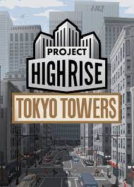Project Highrise: Tokyo Towers cc2ec5e6-b649-466c-90cb-30badea506bc