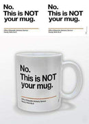 Pyramid NOT YOUR MUG skodelica 5050574222310