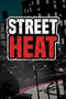 Street Heat 77cd30fc-e2d0-447b-8960-a08a2317db04